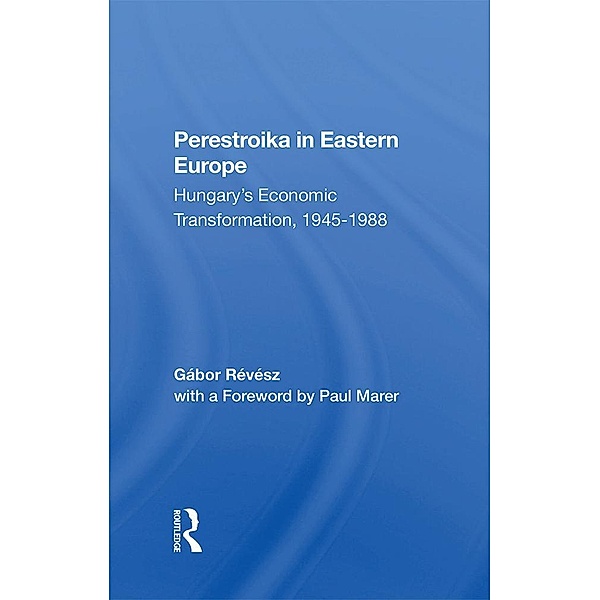 Perestroika In Eastern Europe, Gabor Revesz