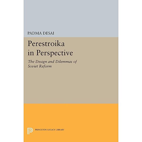 Perestroika in Perspective / Princeton Legacy Library Bd.950, Padma Desai