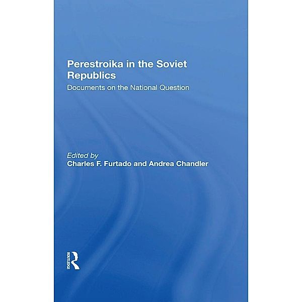 Perestroika In The Soviet Republics, Charles F Furtado, Andrea Chandler