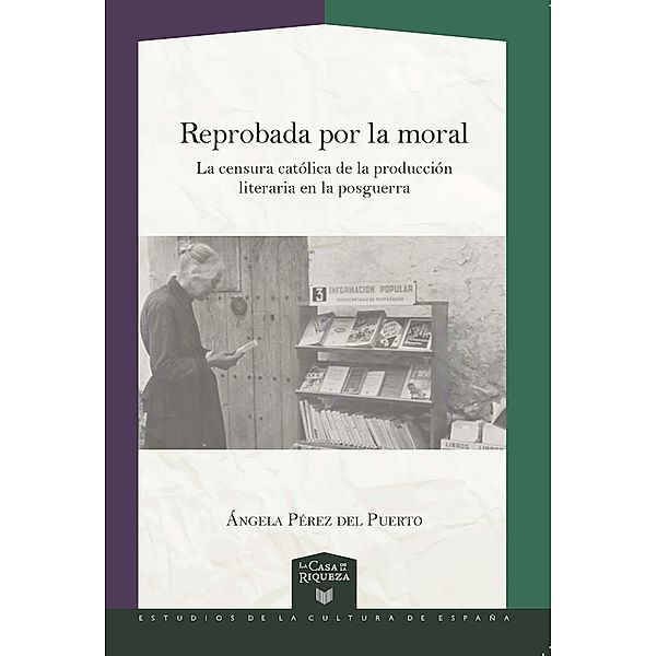 Pérez del Puerto, Á: Reprobada por la moral. La censura cató, Ángela Pérez del Puerto