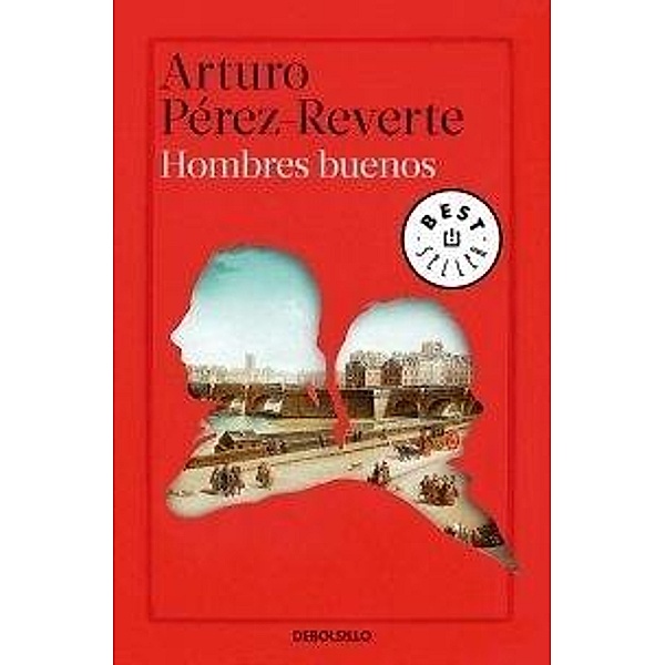 Perez-Reverte, A: Hombres buenos, Arturo Perez-Reverte