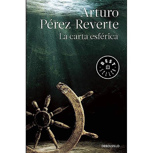 Perez-Reverte Gutierrez, A: Carta esferica, Arturo Perez-Reverte Gutierrez