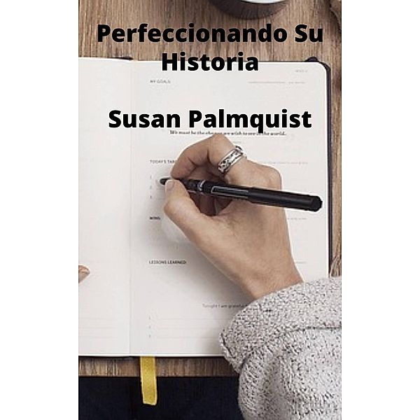 Perfeccionando Su Historia, Susan Palmquist