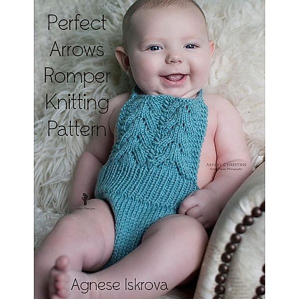 Perfect Arrows Romper Knitting Pattern, Agnese Iskrova