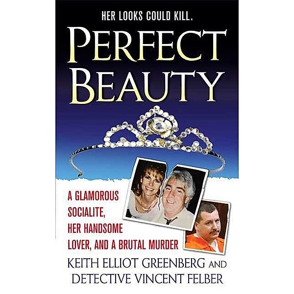 Perfect Beauty, Keith Elliot Greenberg, Vincent Felber