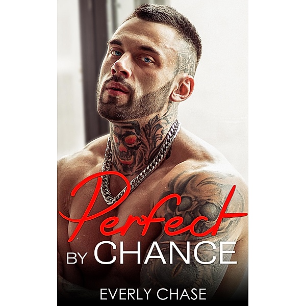Perfect By Chance (HOT 'N' HITCHED) / HOT 'N' HITCHED, Everly Chase