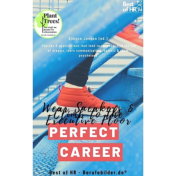 Perfect Career? Wear Sneakers & Climb to the Executive Floor, Simone Janson