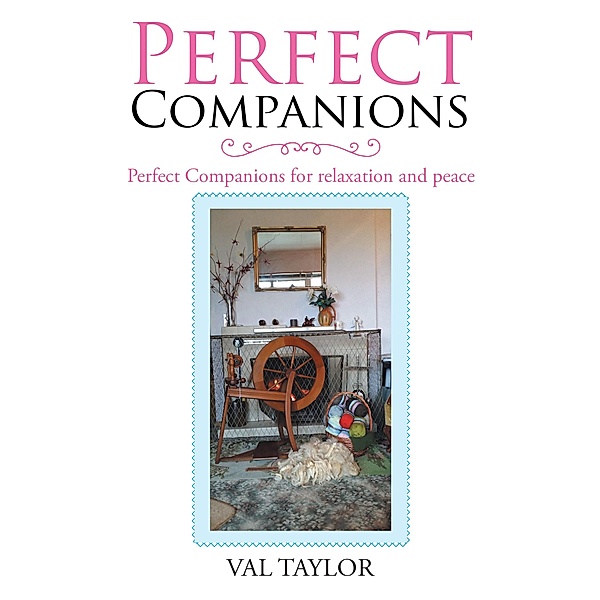 Perfect Companions, Val Taylor