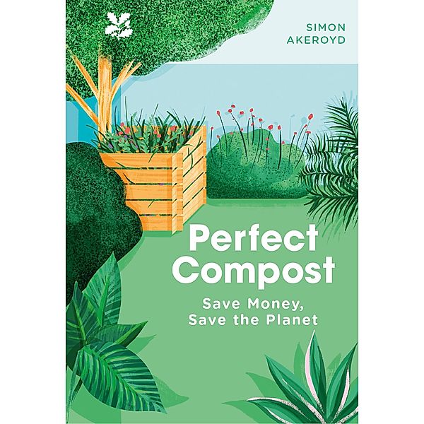 Perfect Compost, Simon Akeroyd, National Trust Books