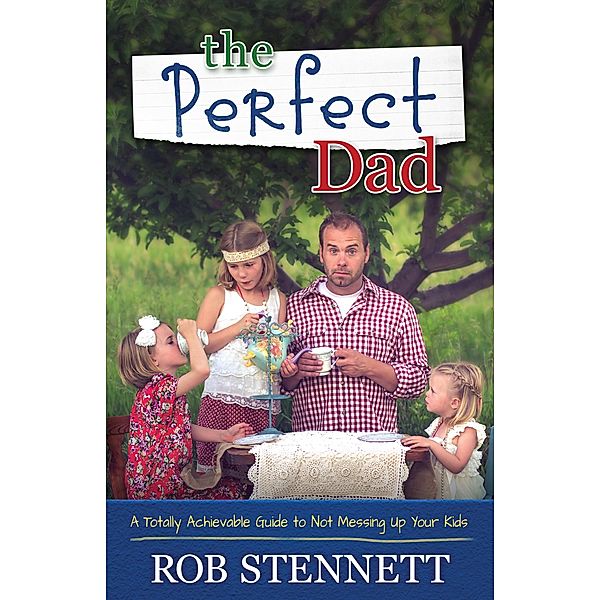 Perfect Dad, Rob Stennett
