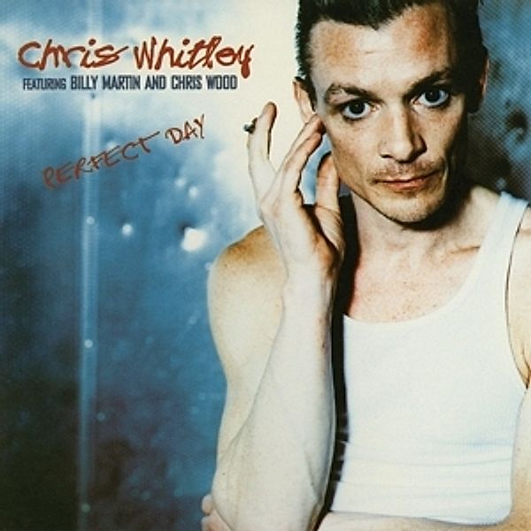 Perfect Day, Chris Whitley