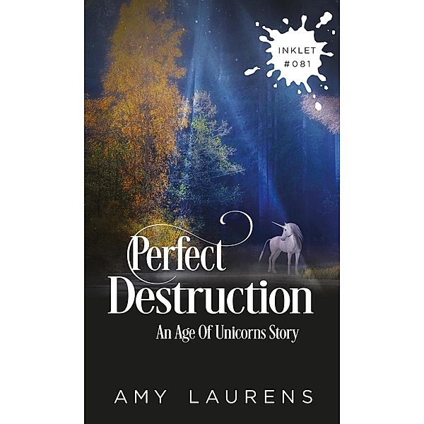Perfect Destruction (Inklet, #81) / Inklet, Amy Laurens