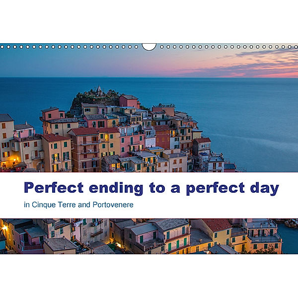Perfect ending to a perfect day in Cinque Terre and Portovenere (Wall Calendar 2018 DIN A3 Landscape), Max Barattini