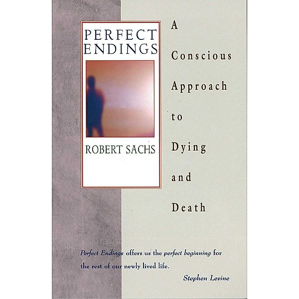 Perfect Endings / Healing Arts, Robert Sachs