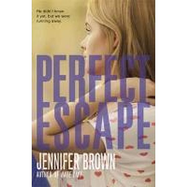 Perfect Escape, Jennifer Brown
