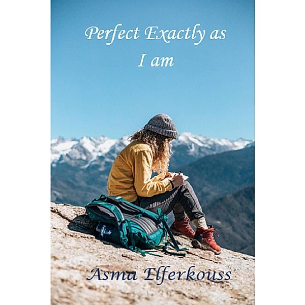 Perfect Exactly As I Am, Asma Elferkouss