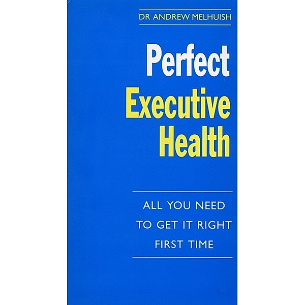 Perfect Executive Health / Cornerstone Digital, Andrew Melhuish