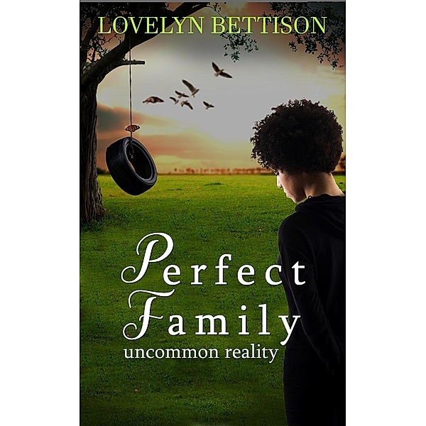 Perfect Family (Uncommon Reality) / Uncommon Reality, Lovelyn Bettison