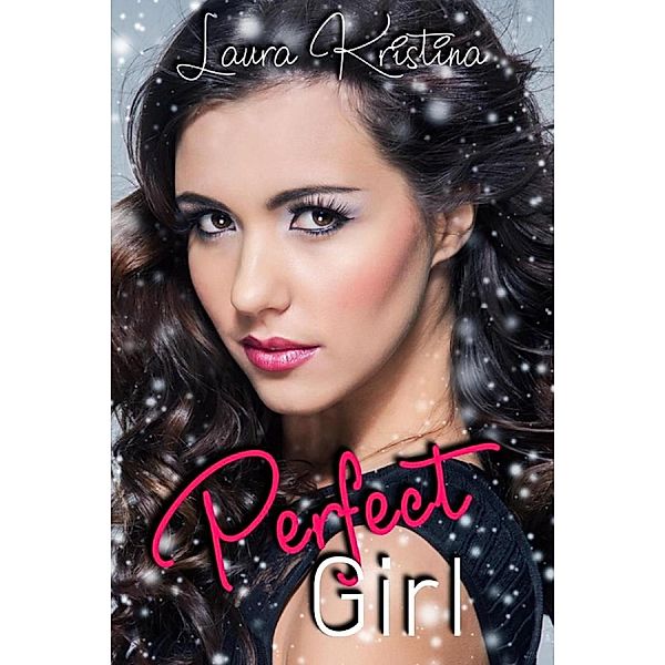 Perfect Girl / Girl, Laura Kristina