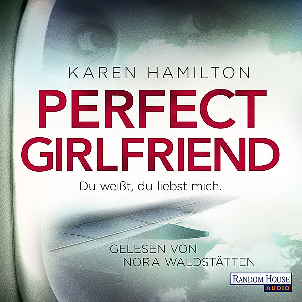 Perfect Girlfriend - Du weißt, du liebst mich., Karen Hamilton