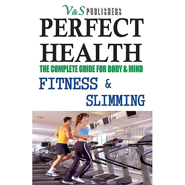 PERFECT HEALTH - FITNESS & SLIMMING, S. K Prasoon