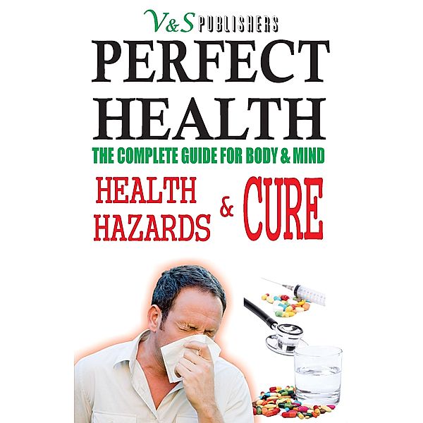 PERFECT HEALTH - HEALTH HAZARDS & CURE, S. K Prasoon