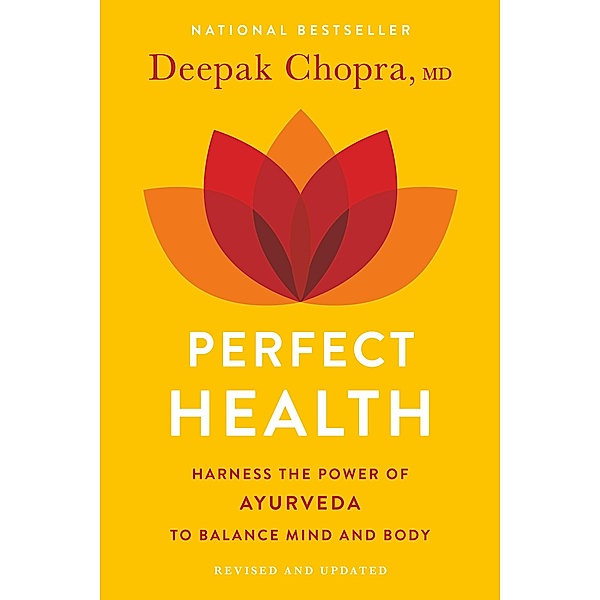 Perfect Health--Revised and Updated, Deepak Chopra