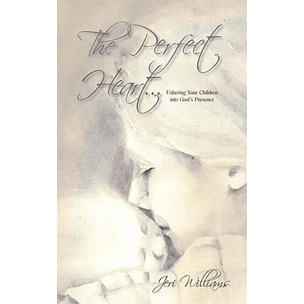 Perfect Heart, jeri williams