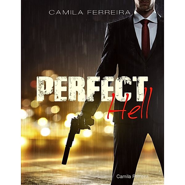 Perfect Hell, Camila Ferreira