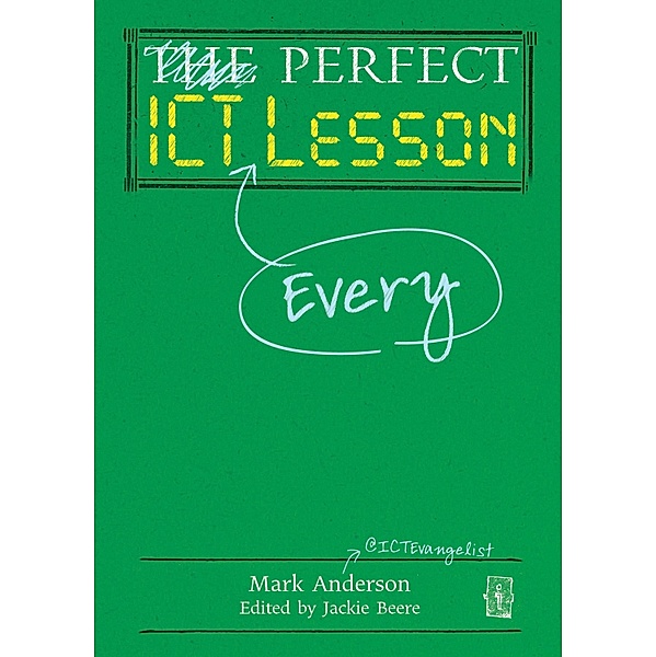 Perfect ICT Every Lesson / Perfect series, Mark Anderson