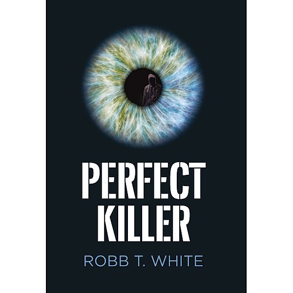 Perfect Killer, Robb T White