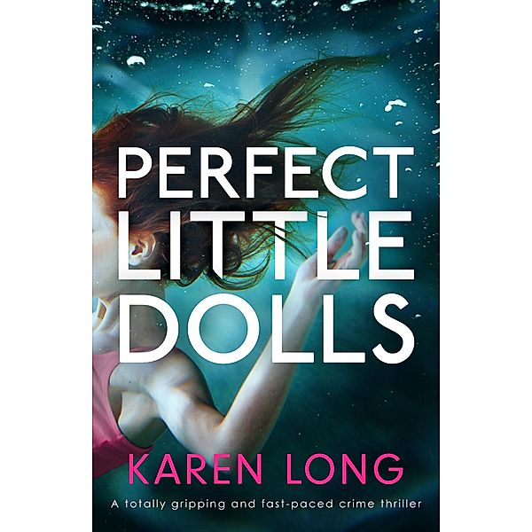 Perfect Little Dolls / Detective Eleanor Raven Bd.2, Karen Long