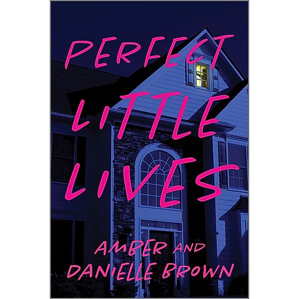 Perfect Little Lives, Danielle Brown, Amber Brown