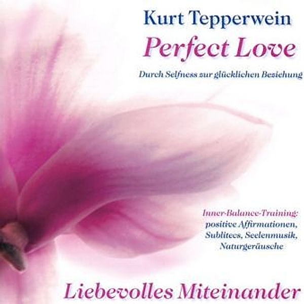 Perfect Love, 1 Audio-CD, Kurt Tepperwein