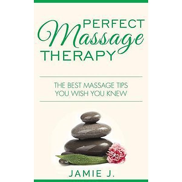 Perfect Massage Therapy, Jamie J.