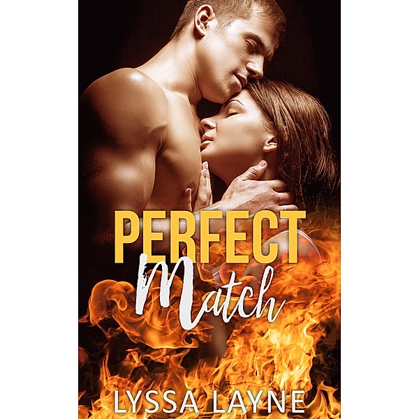 Perfect Match (Burning Lovesick, #3) / Burning Lovesick, Lyssa Layne