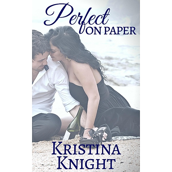 Perfect On Paper (Casa Constance) / Casa Constance, Kristina Knight