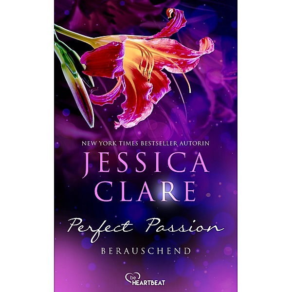 Perfect Passion - Berauschend / Perfect Passion Bd.6, Jessica Clare