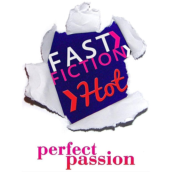 Perfect Passion (Fast Fiction) / Fast Fiction, Day Leclaire