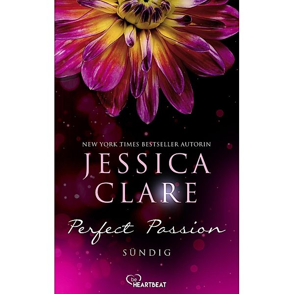 Perfect Passion - Sündig / Perfect Passion Bd.3, Jessica Clare