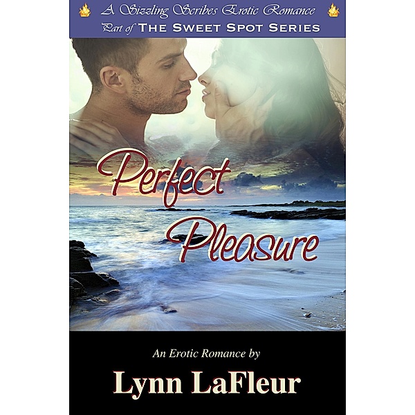 Perfect Pleasure (The Sweet Spot, #1) / The Sweet Spot, Lynn Lafleur