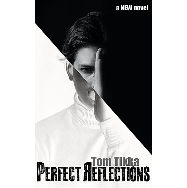 Perfect Reflections, Tom Tikka