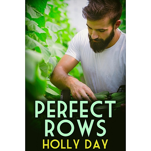 Perfect Rows, Holly Day