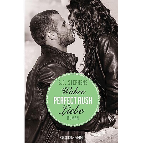 Perfect Rush - Wahre Liebe / Rush Trilogie Bd.3, S. C. Stephens