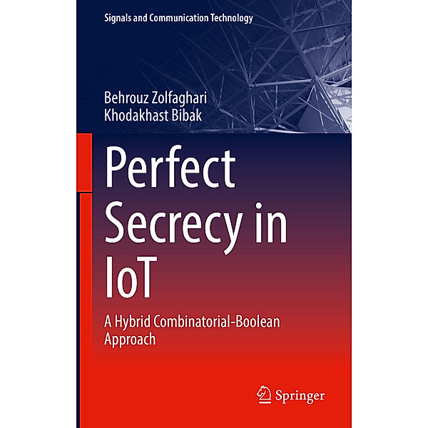 Perfect Secrecy in IoT, Behrouz Zolfaghari, Khodakhast Bibak