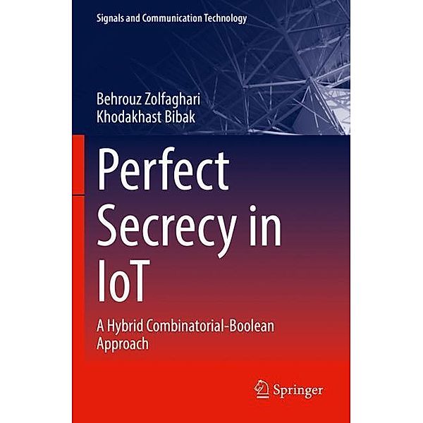 Perfect Secrecy in IoT, Behrouz Zolfaghari, Khodakhast Bibak