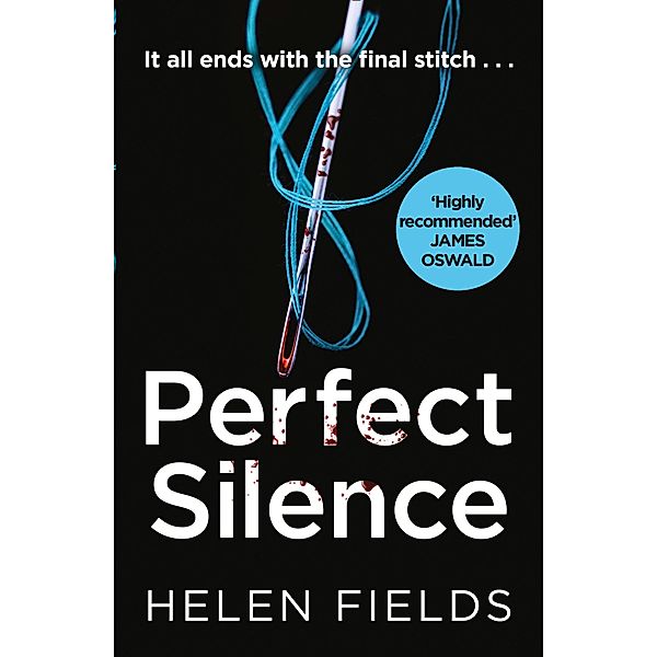 Perfect Silence / A DI Callanach Thriller Bd.4, Helen Fields