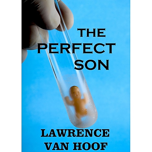 Perfect Son / Lawrence Van Hoof, Lawrence van Hoof