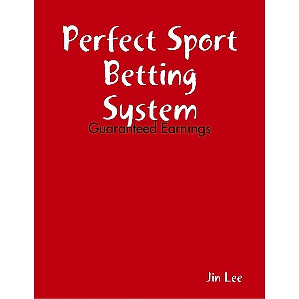 Perfect Sport Betting System, Jin Lee
