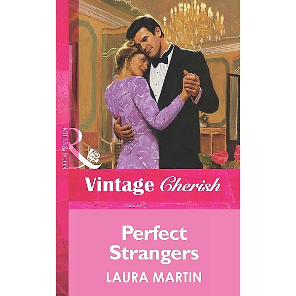 Perfect Strangers (Mills & Boon Vintage Cherish), Laura Martin